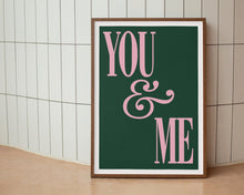 Load image into Gallery viewer, You & Me Print