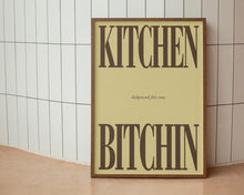 Load image into Gallery viewer, Kitchen Bitchin Print