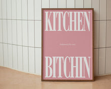 Load image into Gallery viewer, Kitchen Bitchin Print