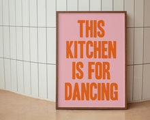 Load image into Gallery viewer, This Kitchen Is For Dancing Typography Print