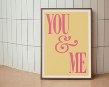 Load image into Gallery viewer, You & Me Print