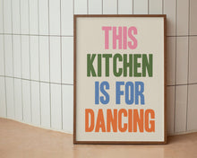 Load image into Gallery viewer, This Kitchen Is For Dancing Typography Print