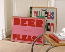 Load image into Gallery viewer, Just One More Beer Please Print