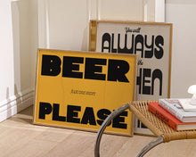Load image into Gallery viewer, Just One More Beer Please Print