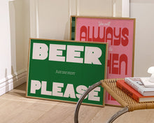 Load image into Gallery viewer, Just One More Beer Please Print
