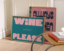 Load image into Gallery viewer, Just One More Wine Please Print