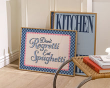Load image into Gallery viewer, Don't Regretti Eat Spaghetti Print