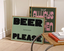 Load image into Gallery viewer, Just One More Beer Please Print