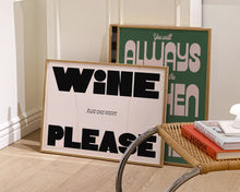 Load image into Gallery viewer, Just One More Wine Please Print