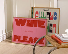 Load image into Gallery viewer, Just One More Wine Please Print