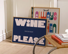 Load image into Gallery viewer, Just One More Wine Please Print