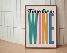 Load image into Gallery viewer, Time For A Wine Print