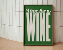 Load image into Gallery viewer, Time For A Wine Print