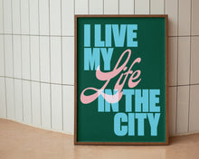 Load image into Gallery viewer, I Live My Life In The City Print