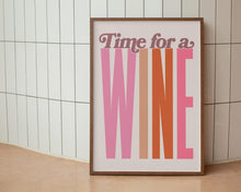 Load image into Gallery viewer, Time For A Wine Print