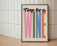 Load image into Gallery viewer, Time For A Wine Print