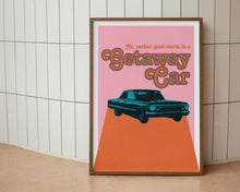 Load image into Gallery viewer, Getaway Car Print