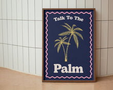 Load image into Gallery viewer, Talk To The Palm Print