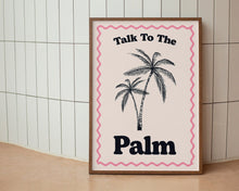 Load image into Gallery viewer, Talk To The Palm Print