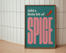 Load image into Gallery viewer, Add A Little Bit of Spice Print