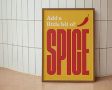 Load image into Gallery viewer, Add A Little Bit of Spice Print