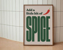 Load image into Gallery viewer, Add A Little Bit of Spice Print