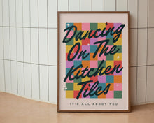 Load image into Gallery viewer, Dancing On The Kitchen Tiles Print
