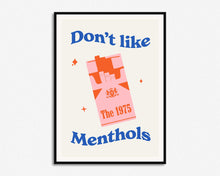 Load image into Gallery viewer, Don't Like Menthols Print