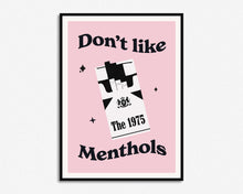 Load image into Gallery viewer, Don't Like Menthols Print