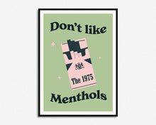 Load image into Gallery viewer, Don't Like Menthols Print