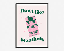 Load image into Gallery viewer, Don't Like Menthols Print