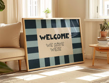 Load image into Gallery viewer, Welcome We Have Wine Print
