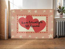 Load image into Gallery viewer, Love Actually Is All Around Print
