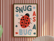 Load image into Gallery viewer, Snug As A Bug Print

