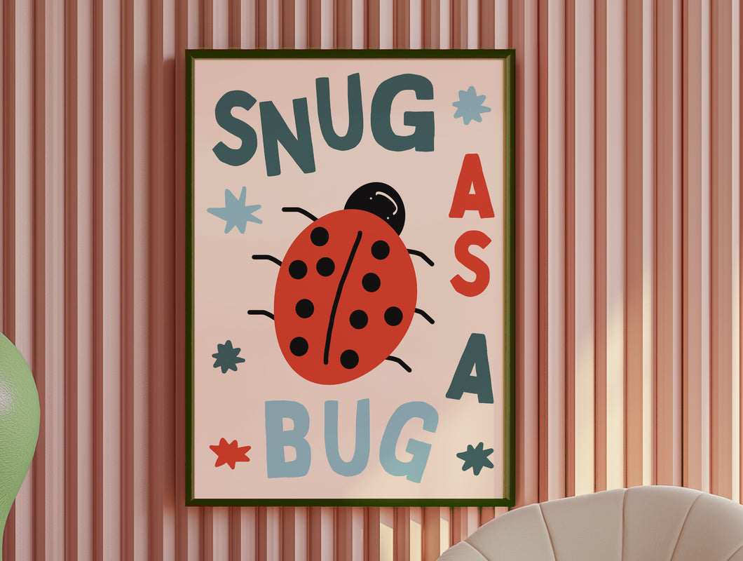 Snug As A Bug Print