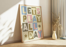 Load image into Gallery viewer, Let&#39;s Play All Day Kids Print
