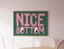 Load image into Gallery viewer, Nice Bottom Print
