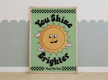 Load image into Gallery viewer, You Shine Brighter Than The Sun Kids Print
