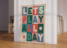 Load image into Gallery viewer, Let&#39;s Play All Day Kids Print
