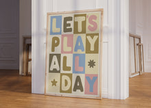 Load image into Gallery viewer, Let&#39;s Play All Day Kids Print
