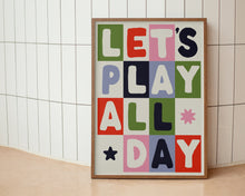 Load image into Gallery viewer, Let&#39;s Play All Day Kids Print
