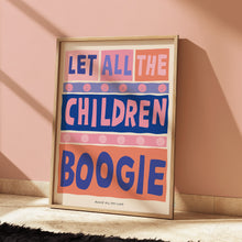 Load image into Gallery viewer, Let All The Children Boogie Kids Print
