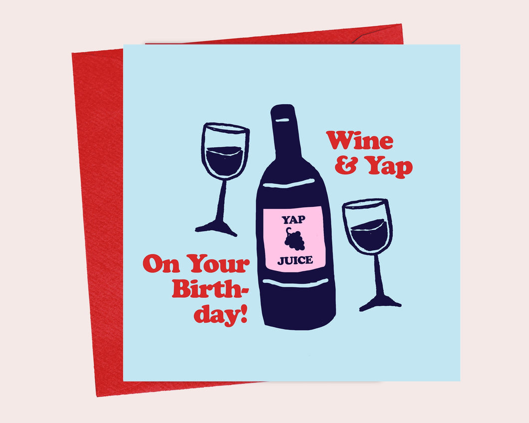 Wine & Yap On Your Birthday Greeting Card