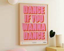 Load image into Gallery viewer, Dance If You Wanna Dance Print
