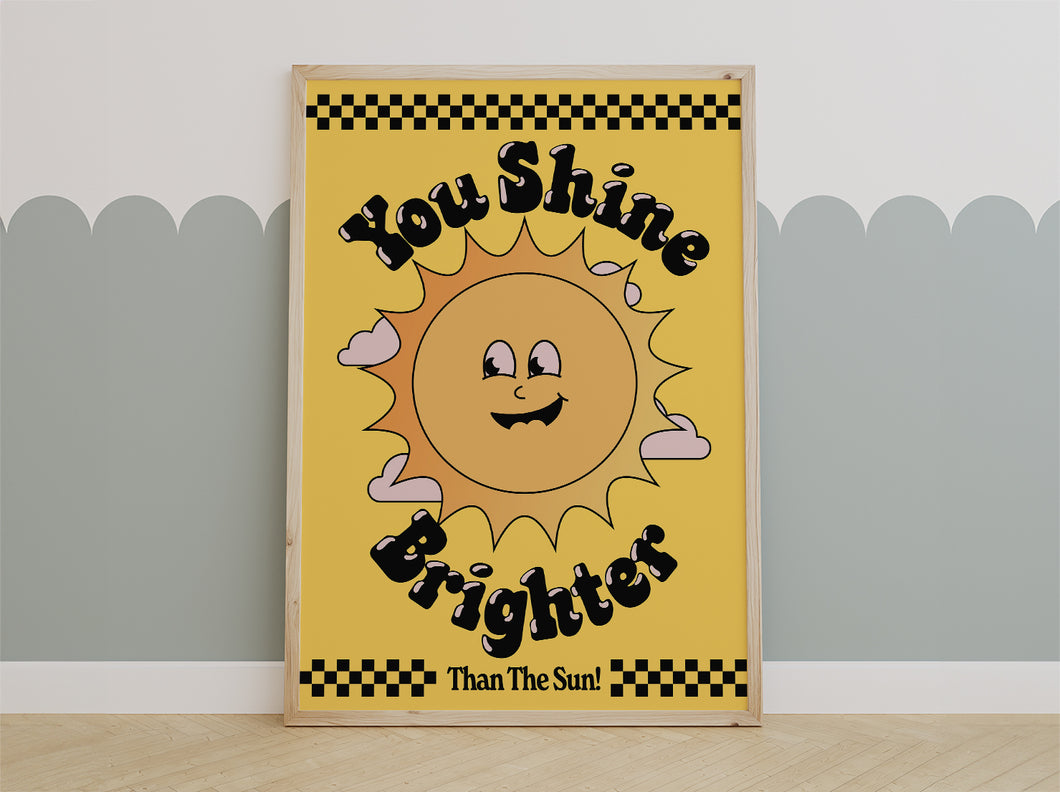 You Shine Brighter Than The Sun Kids Print