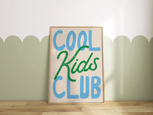 Load image into Gallery viewer, Cool Kids Club Print
