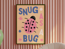 Load image into Gallery viewer, Snug As A Bug Print
