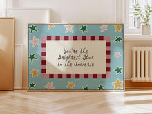 Load image into Gallery viewer, You&#39;re The Brightest Star In The Universe Print
