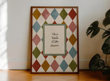 Load image into Gallery viewer, This Feels Like Home Print
