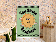 Load image into Gallery viewer, You Shine Brighter Than The Sun Kids Print
